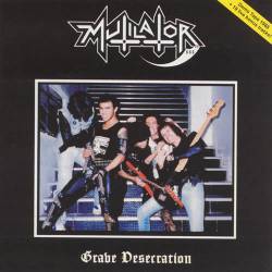 Mutilator (BRA) : Grave Desecration